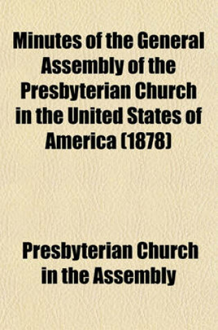 Cover of Minutes of the General Assembly of the Presbyterian Church in the United States of America (1878)