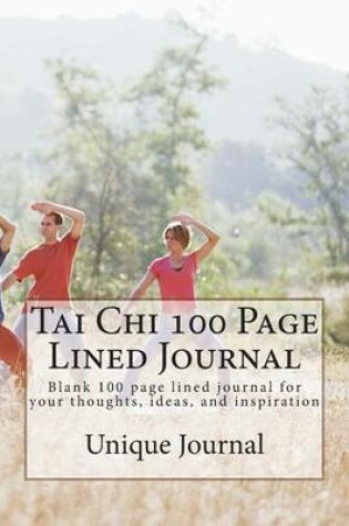 Cover of Tai Chi 100 Page Lined Journal