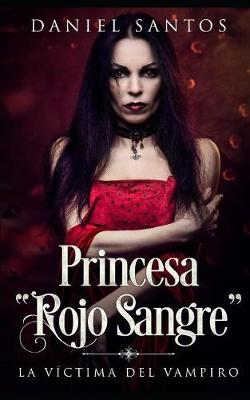 Book cover for Princesa "rojo Sangre"