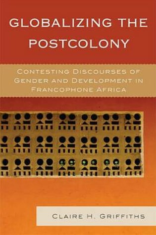 Cover of Globalizing the Postcolony