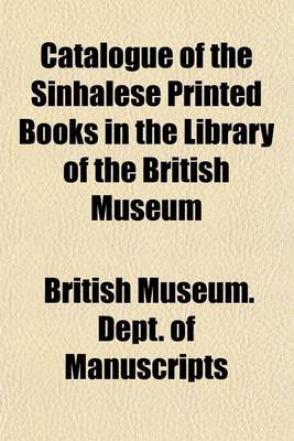 Book cover for Catalogue of the Sinhalese Printed Books in the Library of the British Museum