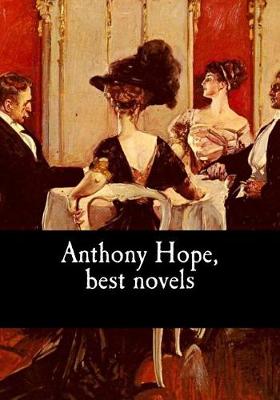 Book cover for Anthony Hope, best novels