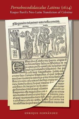Book cover for Pornoboscodidascalus Latinus (1624): Kaspar Barth's Neo-Latin Translation of Celestina