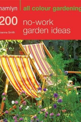 Cover of 200 No-work Garden Ideas