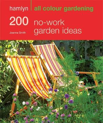 Book cover for 200 No-work Garden Ideas