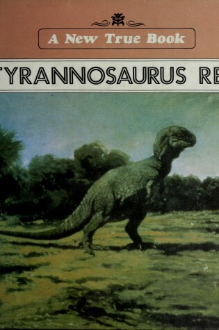 Cover of Tyrannosaurus Rex