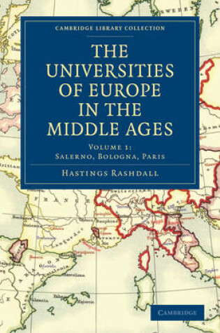 Cover of The Universities of Europe in the Middle Ages: Volume 1, Salerno, Bologna, Paris