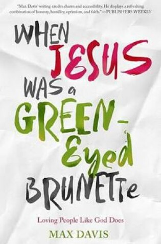 Cover of When Jesus Was a Green-Eyed Brunette