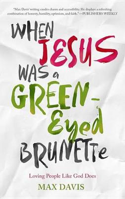 Book cover for When Jesus Was a Green-Eyed Brunette