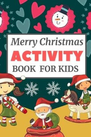 Cover of Merry Christmas Activity Book for Kids