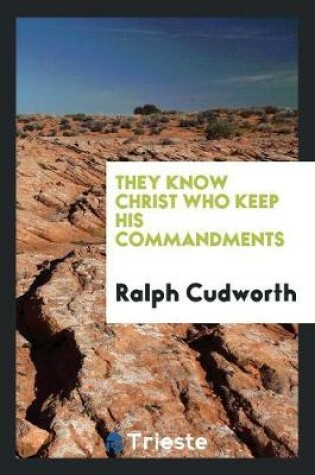 Cover of They Know Christ Who Keep His Commandments