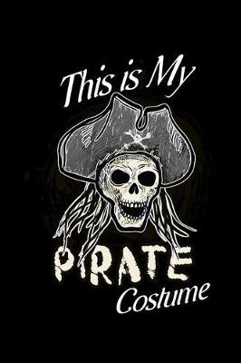 Book cover for This Is My Pirate Costume