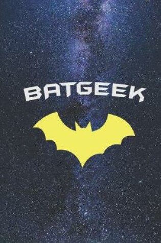 Cover of BATGEEK - Super Hero Nerd Geek Journal