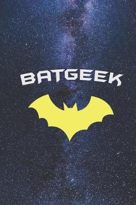 Book cover for BATGEEK - Super Hero Nerd Geek Journal