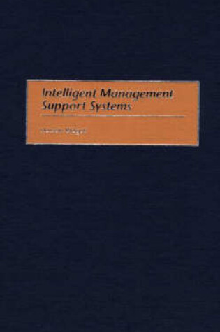 Cover of Intelligent Management Support Systems