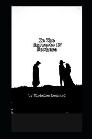 Cover of In The Harvests Of Nowhere