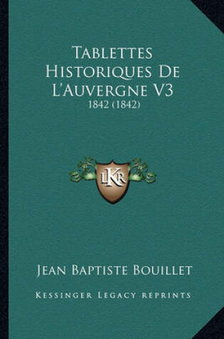 Cover of Tablettes Historiques de L'Auvergne V3