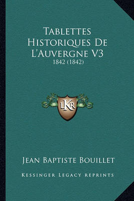 Book cover for Tablettes Historiques de L'Auvergne V3