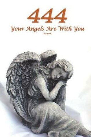 Cover of 444 Your Angels Are With You Journal