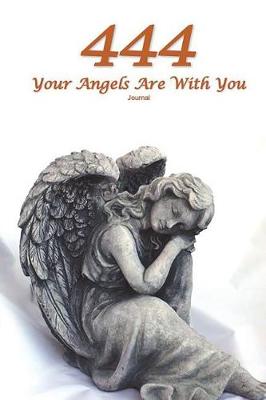 Book cover for 444 Your Angels Are With You Journal