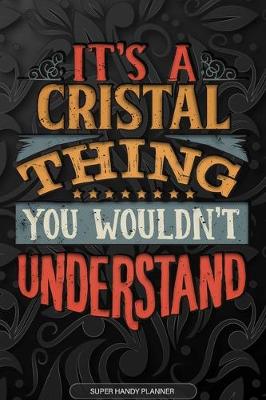 Book cover for It's A Cristal Thing You Wouldn't Understand