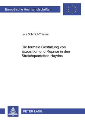 Cover of Die Formale Gestaltung Von Exposition Und Reprise in Den Streichquartetten Haydns