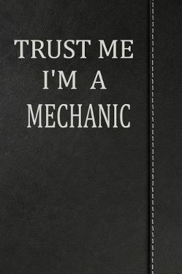 Book cover for Trust Me I'm a Mechanic