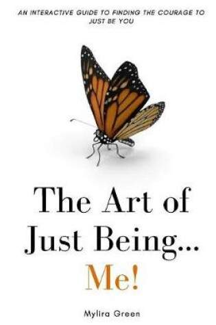 Cover of The Art of Just Being...Me!