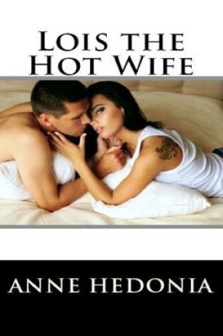 Cover of Lois the Hot Wife