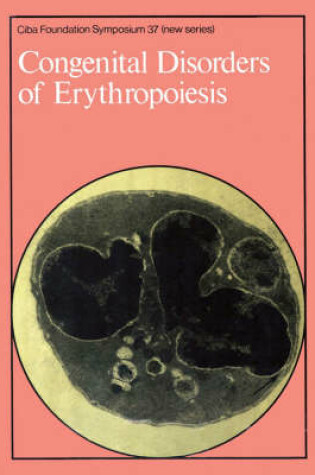 Cover of Ciba Foundation Symposium 37 – Congenital Disorders of Erythropoiesis