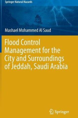 Cover of Flood Control Management for the City and Surroundings of Jeddah, Saudi Arabia