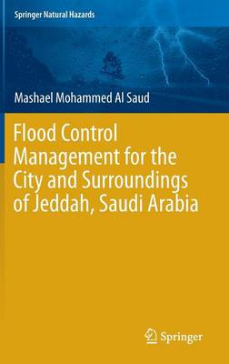 Cover of Flood Control Management for the City and Surroundings of Jeddah, Saudi Arabia