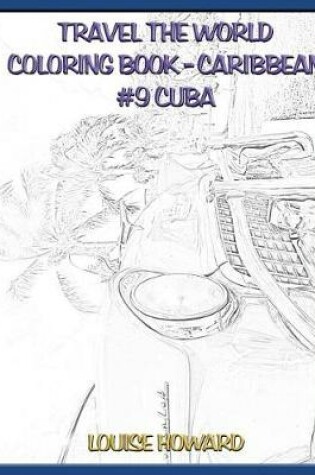 Cover of Travel the World Coloring Book - Caribbean #9 Cuba