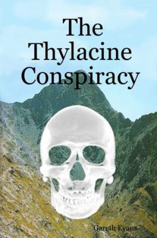 Cover of The Thylacine Conspiracy