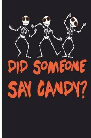 Cover of Did Someone Say Candy?