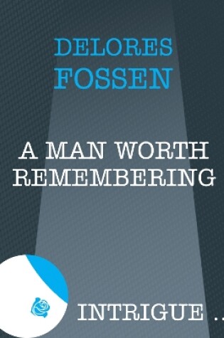 Cover of A Man Worth Remembering