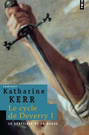 Cover of Sortil'ge de La Dague. Le Cycle de Deverry, Vol.1(le) V1