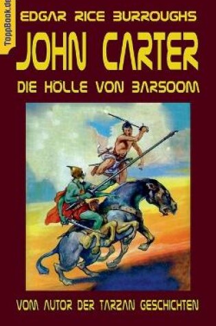 Cover of John Carter - Die Hölle von Baarsoom