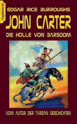 Book cover for John Carter - Die Hölle von Baarsoom