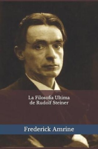Cover of La Filosofia Ultima de Rudolf Steiner