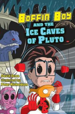 Cover of Boffin Boy and the Ice Caves of Pluto
