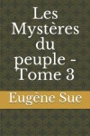 Book cover for Les Mystères du peuple - Tome 3