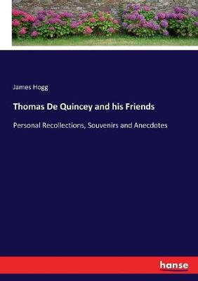 Book cover for Thomas De Quincey and his Friends