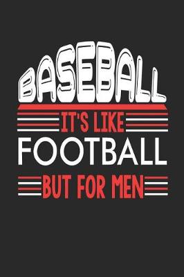 Book cover for Baseball It's Like Football But For Men