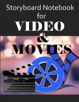 Book cover for Storyboard Notebook for Video & Movies