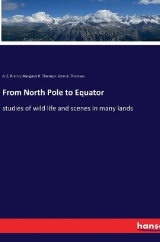 Cover of From North Pole to Equator