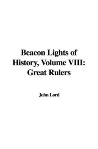 Cover of Beacon Lights of History, Volume VIII