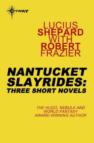 Cover of Nantucket Slayrides: Three Short Novels