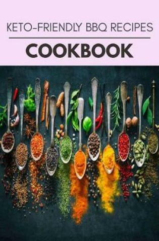 Cover of Keto-friendly Bbq Recipes Cookbook