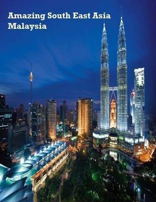 Book cover for Amazing South East Asia: Malaysia
